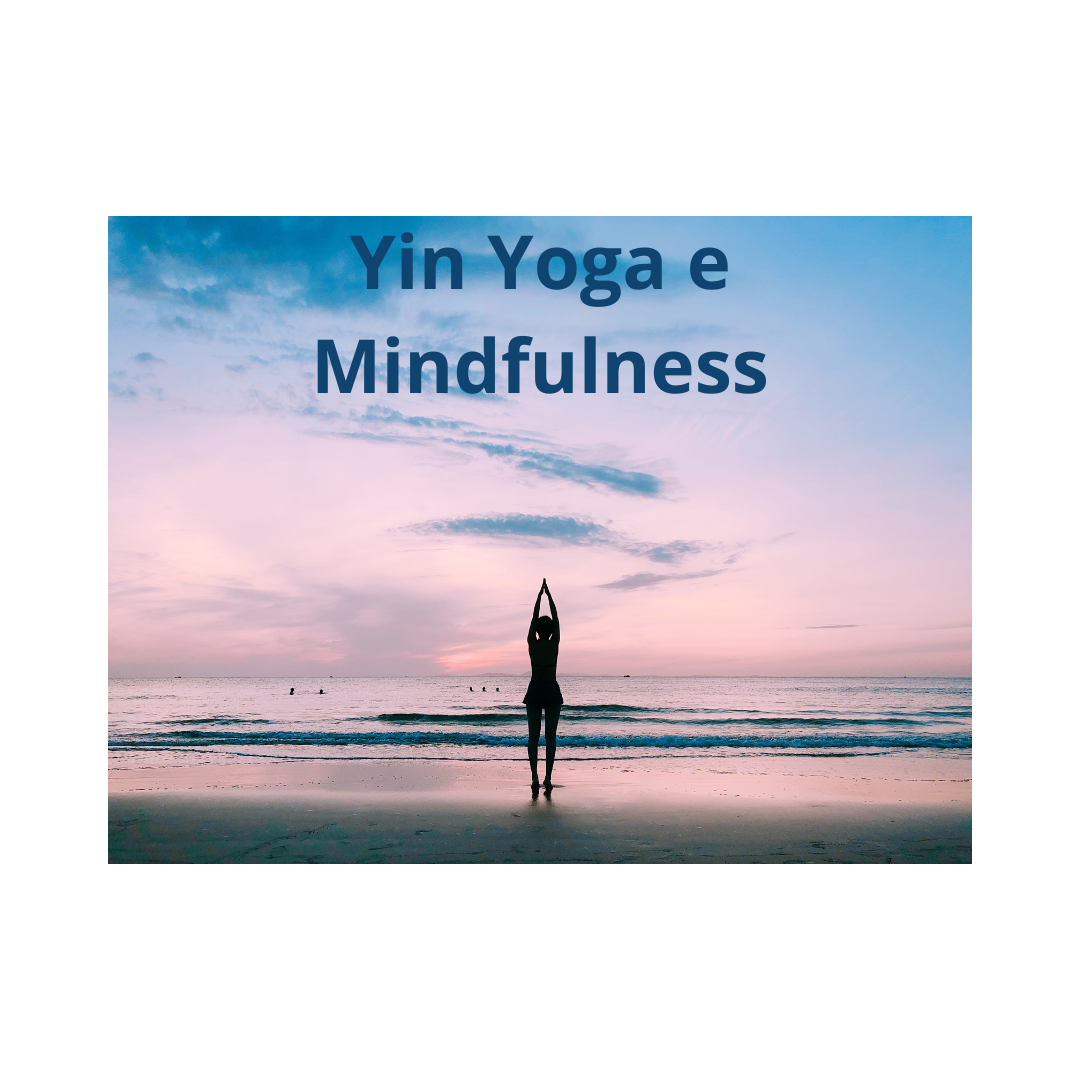Yin Yoga e Mindfulness